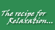 The Recepie For relaxation